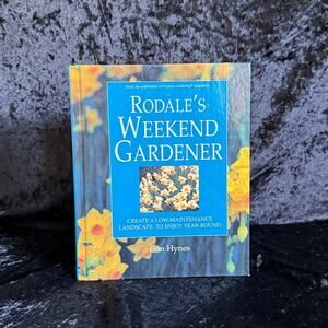 Rodale’s Weekend Gardener by Erin Hynes | 1998 | Vintage Organic Gardening Book